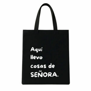 Tote Bag "Aqui llevo cosas de señora"